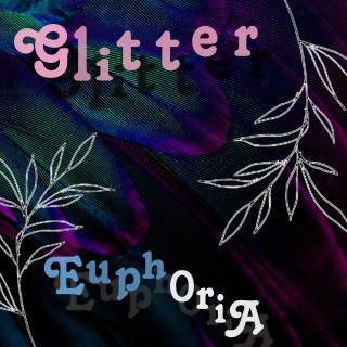 Glitter Euphoria